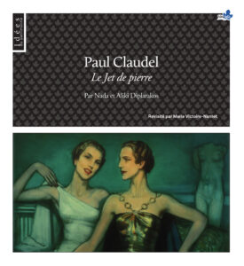 Paul Claudel Le Jet de pierre Par Nada et Aliki Diplarakos